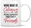 Retreez Funny Mug - Work Made Us Colleagues Swearing Made Us Friends 11 Oz Ceramic Coffee Mugs - Funny, Sarcasm, Inspirational Appreciation Farewell birthday gifts for friends, coworkers bestie buddy